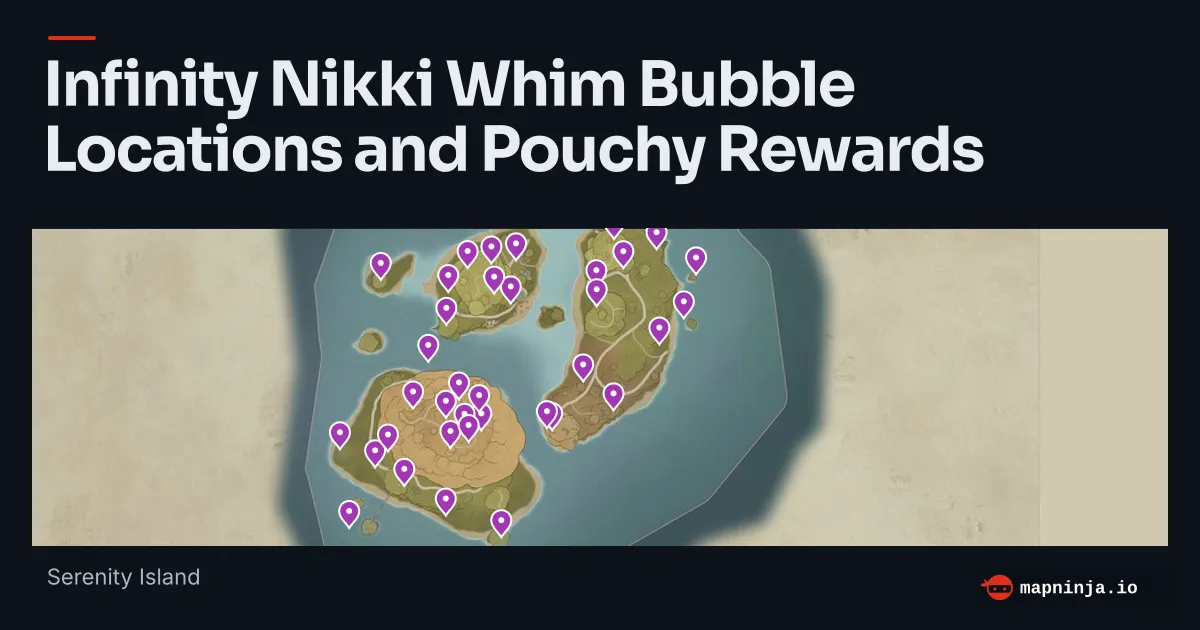 Infinity Nikki Whim Bubble Locations and Pouchy Rewards map preview